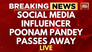 BREAKING NEWS LIVE: Model-Actor Poonam Pandey Dies Of Cervical Cancer |Poonam Pandey Death News LIVE