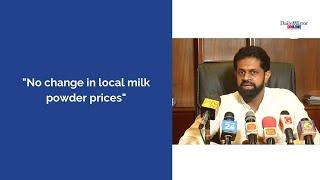 "No change in local milk powder prices" - Lasantha Wickramasinghe, Chairman, Milco