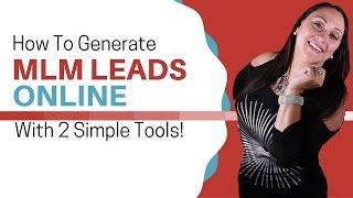 How To Generate "MLM Leads Online" With 2 Simple Tools