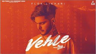 Vehle : Flop Likhari (Full Song) | Punjabi Songs 2023 | Next Level