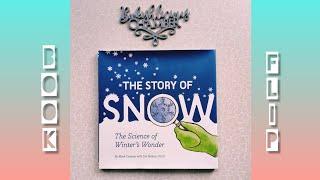 BOOK FLIP | THE STORY OF SNOW: THE SCIENCE OF WINTER'S WONDER | BY MARK CASSINO & JON NELSON Ph.D.