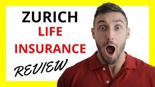  Zurich Life Insurance Review: Pros and Cons