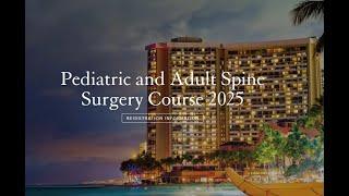 UCSF Pediatric & Adult Spine Surgery Course 2025 – Honolulu, HI