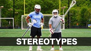 LACROSSE STEREOTYPES!!