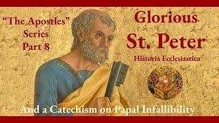 Glorious St. Peter: His Life and Death (and Infallibility Explained)