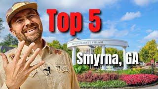 Top 5 Reasons People Are Moving To Smyrna, GA