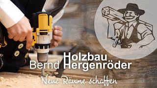 Holzbau Bernd Hergenröder | Imagefilm 2021