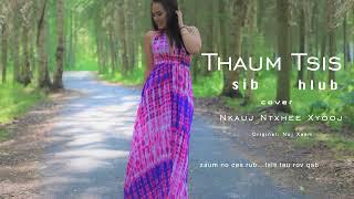 Thaum Tsis Sib Hlub - Nkauj Ntxhee Xyooj (cover)