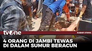 Hirup Gas Beracun dari Sumur, 4 Warga Jambi Tewas | Kabar Utama tvOne