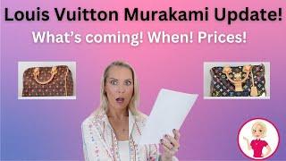 Louis Vuitton Murakami Update! What's coming! When! Prices!