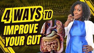 How to Improve Your Gut in 4 Easy Ways