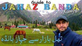 JAHAZ BANDA | Complete Trekking Guide 2022 | Thal Bazar to Jahaz Banda Kumrat Valley