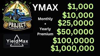 Can YOU Retire by INVESTING in YMAX? Realistic breakdown of $1,000 - $1,000,000 Monthly + Yearly pay