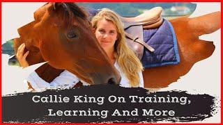 Callie King On Training, Mustangs, Fear and More...