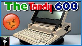 The Only Tandy I HATE - The Tandy 600 - Tandy Lab