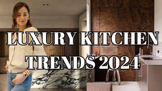 10 Luxury Kitchen Trends Designers Are OBSESSED With in 2024! | Nina Takesh