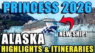 PREVIEW!  Alaska 2026 Princess Cruises Itinerary Highlights!