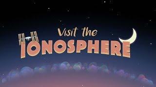 Welcome to the Ionosphere