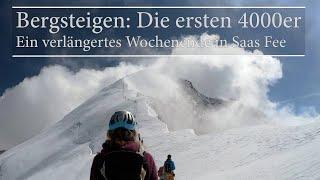 Bergsteigen: Die ersten 4000er - Ein verlängertes Wochenende in Saas Fee