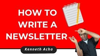 How to Write A Newsletter