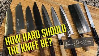 How hard should the steel of your knife be? Rockwell hardness? Have you heard of it?