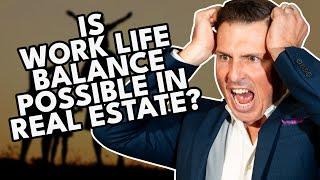 How Real Estate Agents Can Balance Work and Life for Maximum Success!