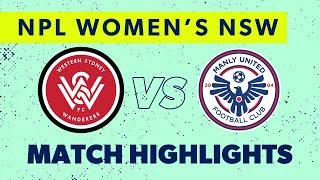 NPL Women's NSW Round 1 Highlights – Western Sydney Wanderers v Manly United