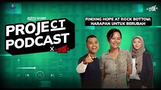 PROJECT PODCAST EPISODE 6 - "FINDING HOPE AT ROCK BOTTOM: HARAPAN UNTUK BERUBAH"