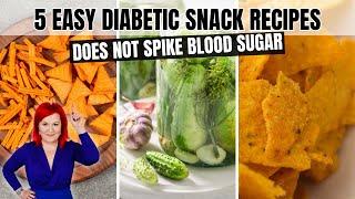 5 EASY Diabetic Snack Recipes to Add to Your Diabetes Diet Plan | Low Carb Snacks for Diabetics