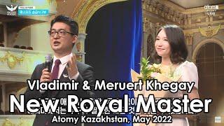 Vladimir & Muerert Khegay, New Royal Master, Atomy Kazakhstan, May 2022