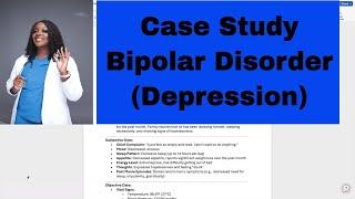 Bipolar Disorder (Depression)- Case Study