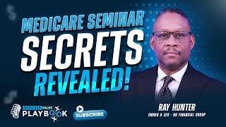 How to Sell Medicare: Maximize Medicare Sales with These Seminar Strategies with Ray Hunter MSP Ep26