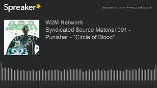 Syndicated Source Material 001 - Punisher - "Circle of Blood"