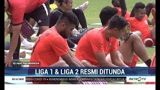 Kompetisi Liga 1 dan Liga 2 Resmi Ditunda