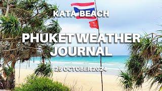 Phuket weather journal, Kata Beach, Thailand, 25 October 2024