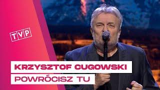 Krzysztof Cugowski - Powrócisz Tu || Maleńki znak - świąteczny koncert Ireny Santor