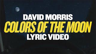 David Morris.- "Colors Of The Moon" (Official Lyric Video)