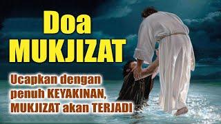 DOA MUKJIZAT - Ucapkan Dengan Yakin Dalam Keadaan Apapun, Mukjizat Akan Terjadi | Doa Katolik