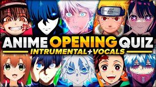 ANIME OPENING QUIZ  (INTRUMENTAL + VOCALS)