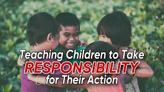 WHY IS IT IMPORTANT TO TEACH YOUR CHILD RESPONSIBILITY?