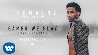 Trey Songz - Games We Play (feat MIKExANGEL) [Official Audio]