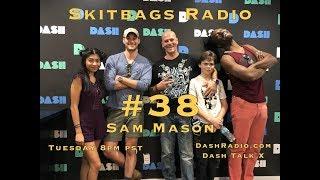 Skitbags Radio #38 - Sam Mason