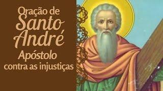 Oração de Santo André Apóstolo contra as injustiças