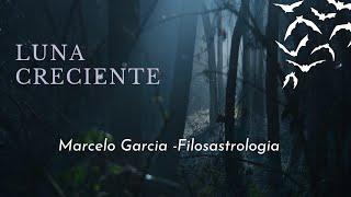 COMO te INFLUYE tu LUNA CRECIENTE .Marcelo García - Filosastrologia