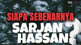 Sarjan Hassan, Unsung Hero