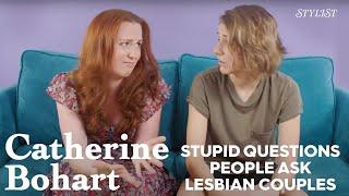 Stylist // Stupid questions people ask lesbian couples | Catherine Bohart