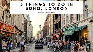 5 THINGS TO DO IN SOHO, LONDON | Carnaby Street | Soho Square | Restaurants | Bars | Pubs | Shopping