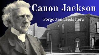 Canon Jackson of Leeds