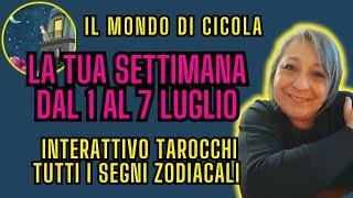 LA TUA SETTIMANA DAL 1 AL 7 LUGLIO 2024 PREVISIONI INTERATTIVO TAROCCHI TUTTI I SEGNI ZODIACALI