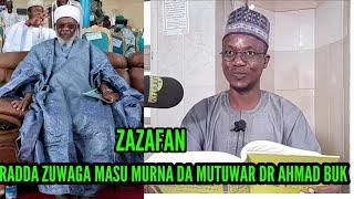 RADDA ZAZAFA ZUWAGA MASU MURNA DA MUTUWAR DR AHMAD BUK RAHIMAHULLAH